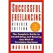 Successful Freelancing: The Complete Guide to Establishing and Running Any Kind of Freelance Business