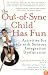 The Out-of-Sync Child has Fun: Activities for Kids with Sensory Integration Dysfunction