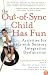 The Out-of-Sync Child has Fun: Activities for Kids with Sensory Integration Dysfunction