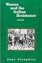 Women and the Italian Resistance, 1943-45 (Women and Modern Revolution)