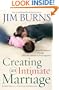 Creating an Intimate Marriage: Rekindle Romance Through Affection, Warmth & Encouragement