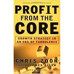 Profit From the Core : Growth Strategy in an Era of Turbulence book cover