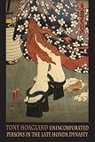 Unincorporated persons in the Late Honda Dynasty
