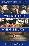 Where Is God When It Hurts?