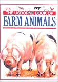 The Usborne Book of Farm Animals