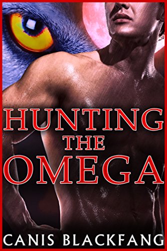 HUNTING the OMEGA - Gay MMM Menage Shifter Mpreg Romance