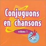 Conjuguons en Chansons: 1 (Songs That Teach French)