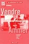 Vendre-Animer Tle Bac Pro commerce : Guide p�dagogique