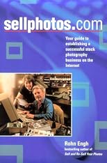 SellPhotos.Com: Your Guide to Establishing a Successful Stock Photography Business on the Internet