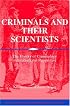 Criminals and their Scientists: The History of Criminology in International Perspective (Publications of the German Historical Institute)