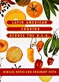 Latin American Cooking Across the U.S.A.