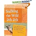  Stalking the Wild Dik-Dik: One Woman's Solo Misadventures Across Africa  by Marie Javins