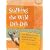 Stalking the Wild Dik-dik: One Woman's Solo Misadventures Across Africa