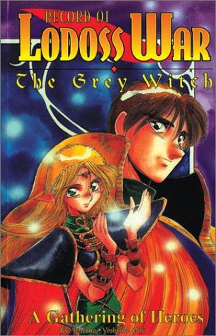 Cover image : Record Lodoss War Grey Witch Book 1: A Gathering of Heroes (Record of Lodoss War)