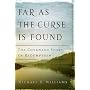 Far As The Curse Is Found: The Covenant Story Of Redemption