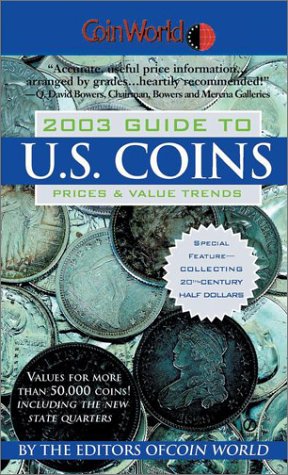 Coin World 2003 Guide to U.S. Coins: Prices & Value Trends (Coin World Guide to U S Coins, Prices, and Value Trends)
