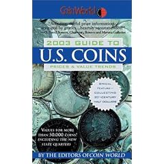 Coin World Guide to U.S. Coins, Prices & Value Trends 2003