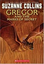 Gregor and the Marks of Secret: Book Four in the Underland Chronicles