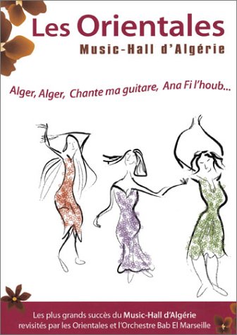 Les Orientales : Music-hall d_Alg�rie
