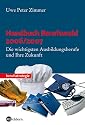 Handbuch Berufswahl 2006/2007: Die wichtigsten Ausbildungsberufe und ihre Zukunft