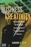 The Business Side of Creativity: The Complete Guide for Running a Graphic Design or Communications Business (Norton Books for Architects & Designers)