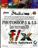 Photoshop 5 et 5.5 : Les Textures 3D, f / x effets spéciaux (livre et CD-Rom)
