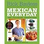 Mexican Everyday (Recipes Featured on Season 4 of the PBS-TV series "Mexico One Plate at a Time")