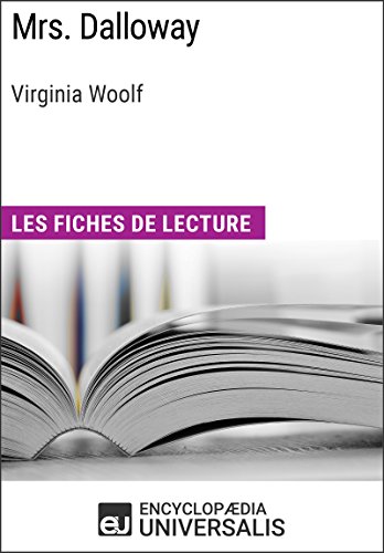 Mrs. Dalloway de Virginia Woolf: Les Fiches de lecture d'Universalis (French Edition)