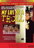 My Life as a Troll