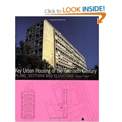 Key Urban Housing of the Twentieth Century: Plans, Sections and Elevations