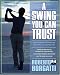 A Swing You Can Trust: A Breakthrough Approach for Confident, Low-Scoring Play