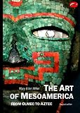 The Art of Mesoamerica: From Olmec to Aztec (0500202907) by Miller, Mary Ellen