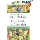 Hot, Flat, and Crowded: Why We Need a Green Revolution--and How... by  Thomas L. Friedman