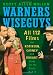 Warners Wiseguys: All 112 Films That Robinson, Cagney and Bogart Made for the Studio