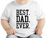 Best Dad Ever オーガニックベビーTシャツ 12 - 18 Months
