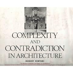 Complexity and Contradiction in Architecture