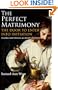 The Perfect Matrimony: The Door to Enter into Initiation / Tantra and Sexual Alchemy Unveiled (Timeless Gnostic Wisdom)