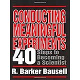 conducting meaningful experiments 40 steps to becoming a scientist