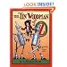 The Tin Woodman of Oz: A Faithful Story of the Astonishing Adventure Undertaken by the Tin Woodman, Assisted by Woot the Wanderer, the Scarecrow of Oz, and Polychrome, the Rainbow's Daughter