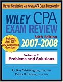 Wiley CPA Examination Review 2007-2008, Vol. 2: Problems and Solutions