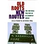 Old Roots, New Routes: The Cultural Politics of Alt.Country Music