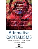 Alternative Capitalisms: Geographies of Emerging Regions (Hodder Arnold Publication)
