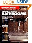 The Complete Guide to Bathrooms: Ideas & Projects for Building & Remodeling (Black & Decker)