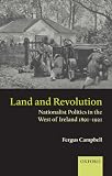 Land and revolution : nationalist politics in the west of Ireland 1891-1921