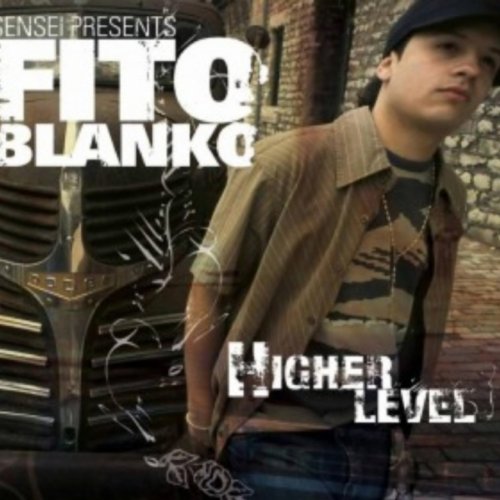 FITO BLANKO - Higher level - Zortam Music