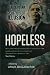 Hopeless: Barack Obama and the Politics of Illusion