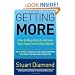Getting More: How to Negotiate to Achieve Your Goals in the Real World