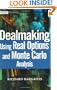 Dealmaking Using Real Options and Monte Carlo Analysis