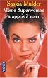 M�me Superwoman � appris � voler