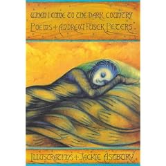 When I Come to the Dark Country: Poems of Land, Love and Loss
